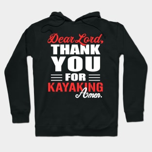 dear lord, thank you for kayaking Hoodie